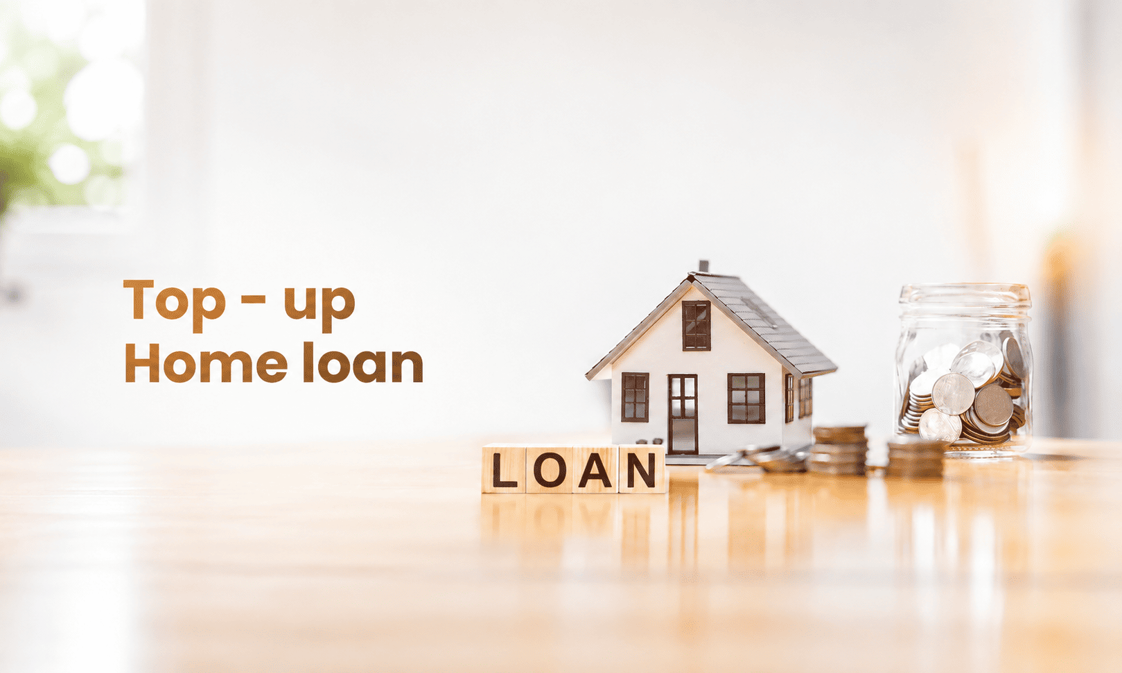 Home Loan & Top-Up Loan